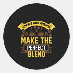 Coffee Art Coffee And Friends Classic Round Sticker