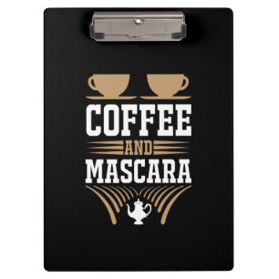 Coffee Art Coffee And Mascara Clipboard