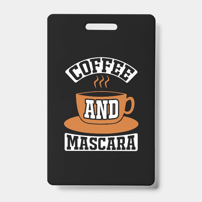 Coffee Art Coffee And Mascara ID Badge (Front)