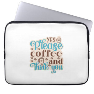 Coffee Art Coffee And Think You Laptop Sleeve