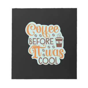 Coffee Art Coffee Before It Was Cool Notepad