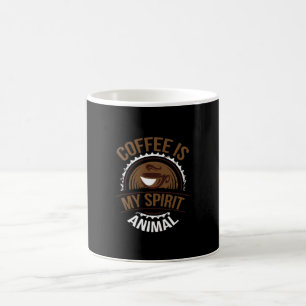 Coffee Art Coffee Is My Spirit Animal Mug