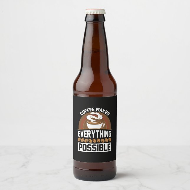 Coffee Art Coffee Makes Everything Beer Bottle Label (Front)