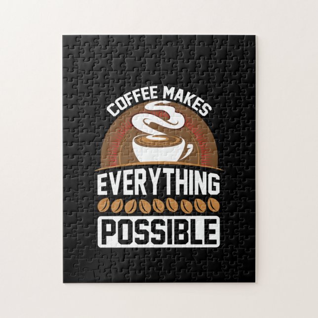 Coffee Art Coffee Makes Everything Jigsaw Puzzle (Vertical)