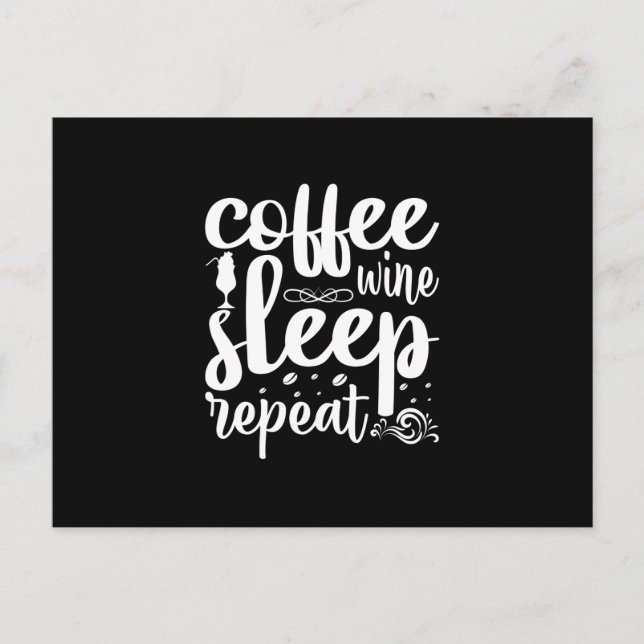 Coffee Art Coffee Wine Sleeps Repeat Postcard (Front)