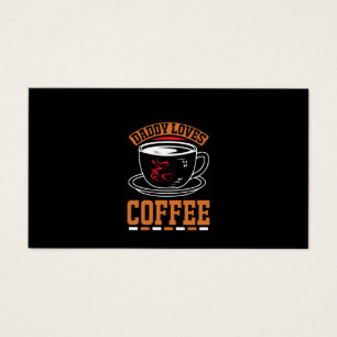 Coffee Art Daddy Loves Coffee