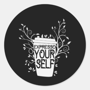Coffee Art Expresso Yourself Classic Round Sticker