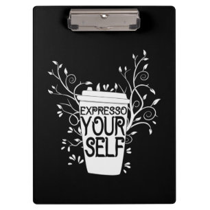 Coffee Art Expresso Yourself Clipboard