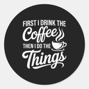 Coffee Art For Men Women Cappuccino Drinker Coffee Classic Round Sticker