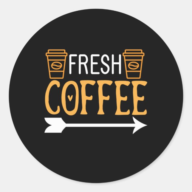 Coffee Art Fresh Coffee Classic Round Sticker (Front)