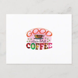 Coffee Art Good Vibes & Hot Coffee Postcard