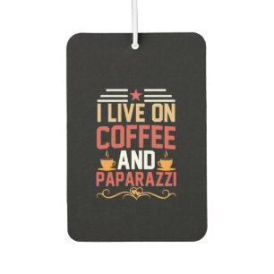 Coffee Art I Live On Coffee Car Air Freshener