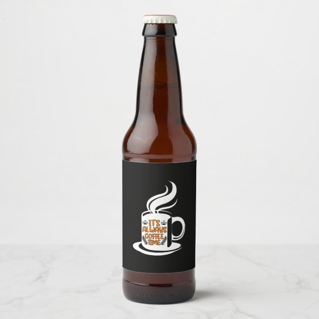 Coffee Art Its Always Coffee Time Beer Bottle Label (Front)