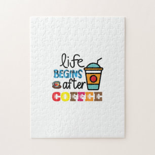 Coffee Art Life Begins After Cofee Jigsaw Puzzle