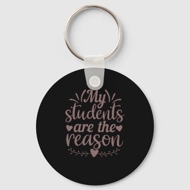 Coffee Art My Students Are The Reason Key Ring (Front)