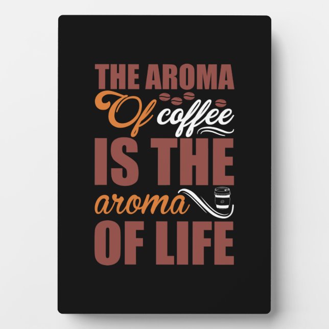 Coffee Art The Aroma Of Coffee Plaque (Front)