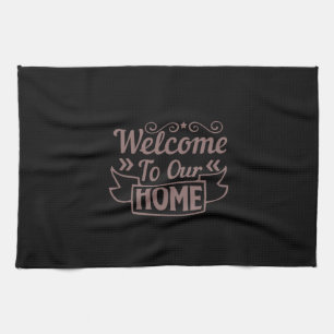 Coffee Art Welcome To Our Home Tea Towel