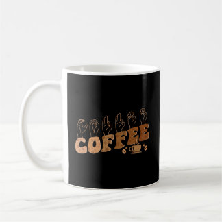 Coffee Asl American Sign Language Deaf Awareness S Mug