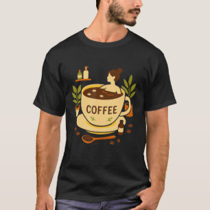 Coffee Bath Spa Girl Relaxing Morning Cosy Hygge T-Shirt