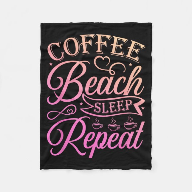 Coffee Beach Sleep Repeat Funny Vacation Summer Fleece Blanket (Front)
