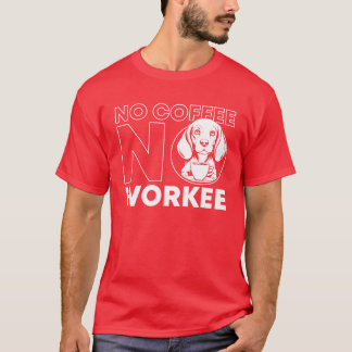 Coffee Beagle Dog No Coffee No Workee retro T-Shirt