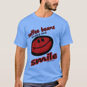 coffee beans make me smile T-Shirt