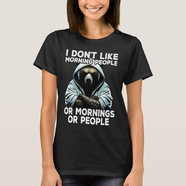 Coffee Bear I I dont like morning people T-Shirt (Front)
