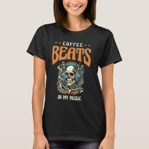 Coffee Beats In My Music Musician Producer Musicia T-Shirt
