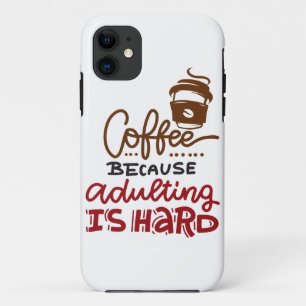 Coffee Because Adulting Is Hard Case-Mate iPhone Case