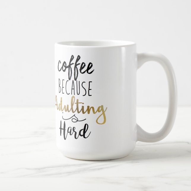 Coffee Because Adulting Is Hard | Chic Typography Mug (Right)