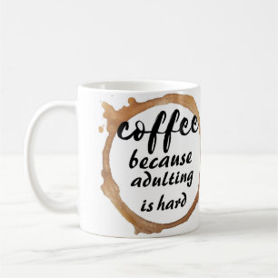 Coffee-because adulting is hard coffee mug