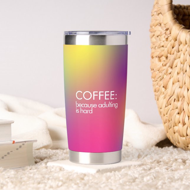 Coffee because adulting is hard Colourful Gradient Insulated Tumbler (Living Room)