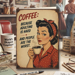 Coffee, because Adulting is Hard SarcasticHumor Card