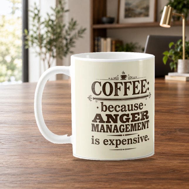 Coffee Because Anger Management Is Expensive Mug (Creator Uploaded)