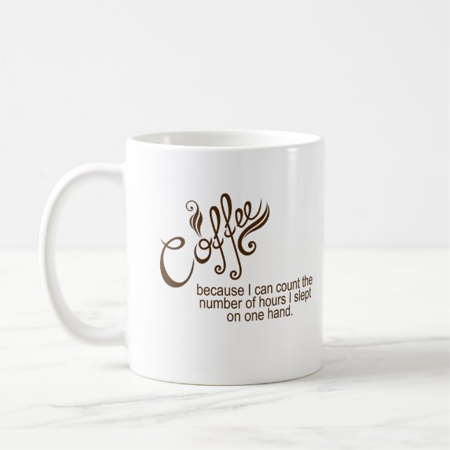 Coffee Because I Can Count Funny Mug (Left)