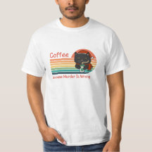 Coffee Because Murder Is Wrong