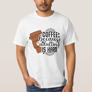 Coffee Because Sadla Ling is Hard men's T-Shirt