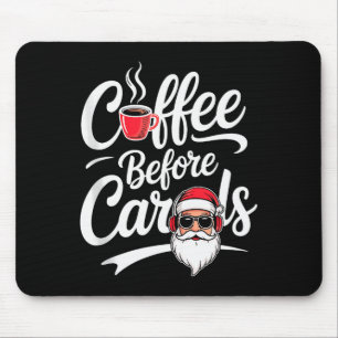 Coffee Before Carols Funny Caffeine Lover Christma Mouse Pad