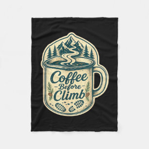 Coffee before climb hiking funny men women  fleece blanket