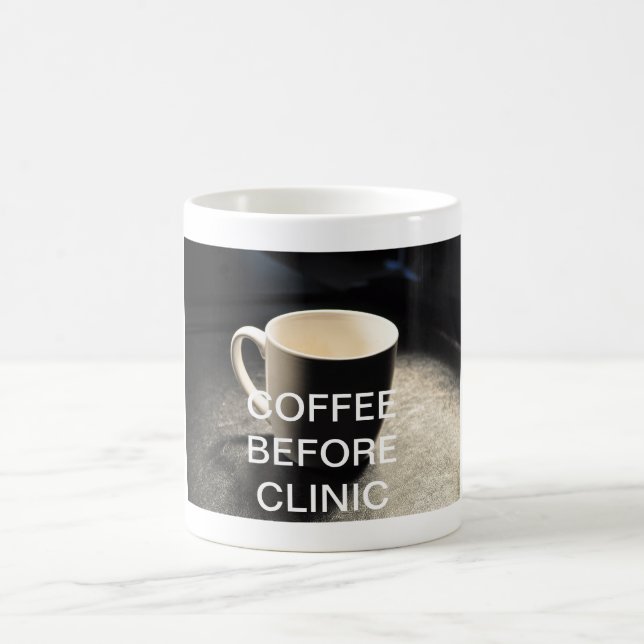 COFFEE BEFORE CLINIC COFFEE MUG (Center)