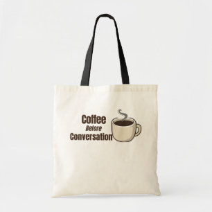 Coffee Before Conversation Funny Coffee Quote Tote Bag