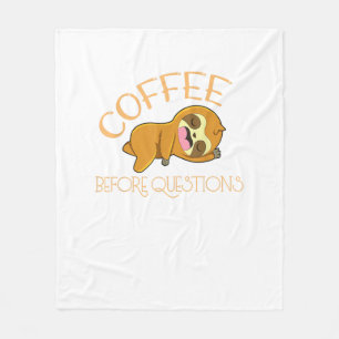 Coffee Before Questions Sloth T-Shirt Fleece Blanket