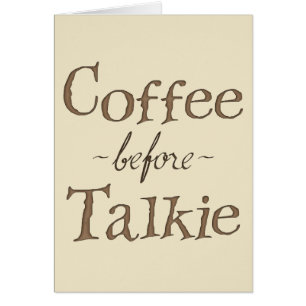 Coffee Before Talkie