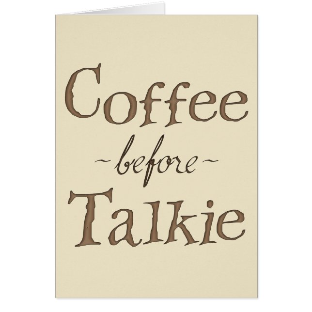Coffee Before Talkie (Front)