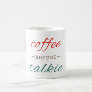 Coffee Before Talkie Funny Typography Modern Coffee Mug