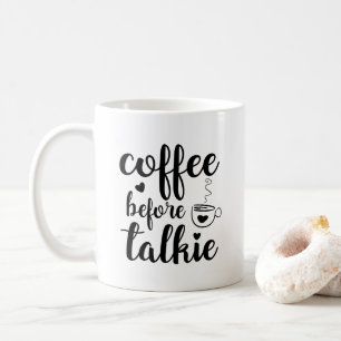 Coffee before talkie mug