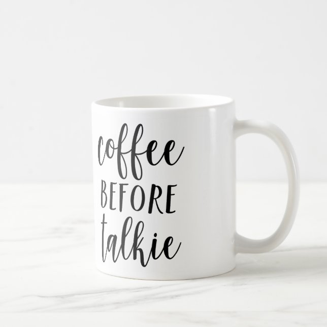 Coffee Before Talkie Mug (Right)
