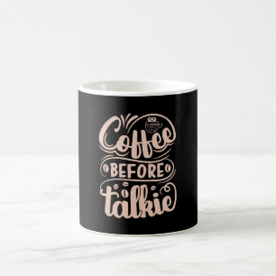 Coffee Before Talkie Mug
