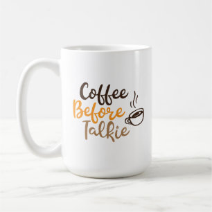 Coffee Before Talkie Mug
