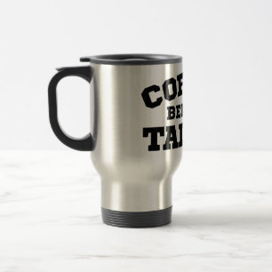 Coffee Before Talkie Travel Mug